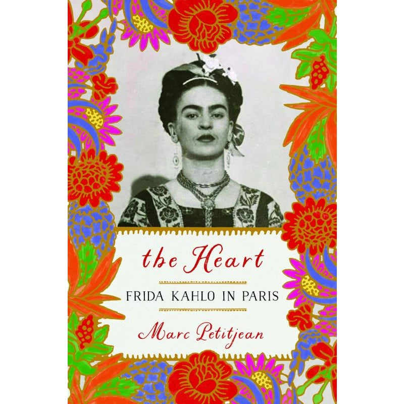 Heart: Frida Kahlo in Paris